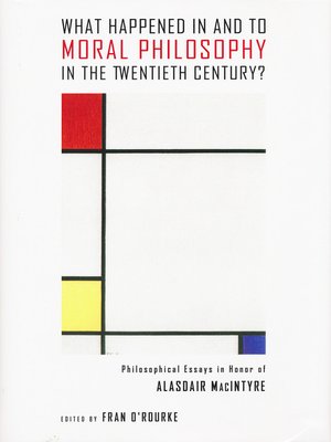 cover image of What Happened in and to Moral Philosophy in the Twentieth Century?